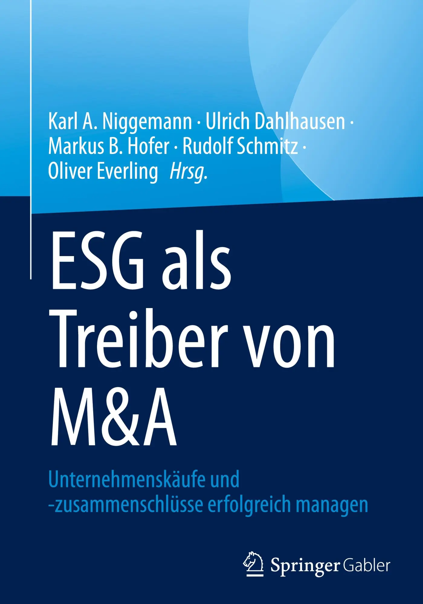 Cover: 9783658454050 | ESG als Treiber von M&amp;A | Karl A. Niggemann (u. a.) | Buch | xix