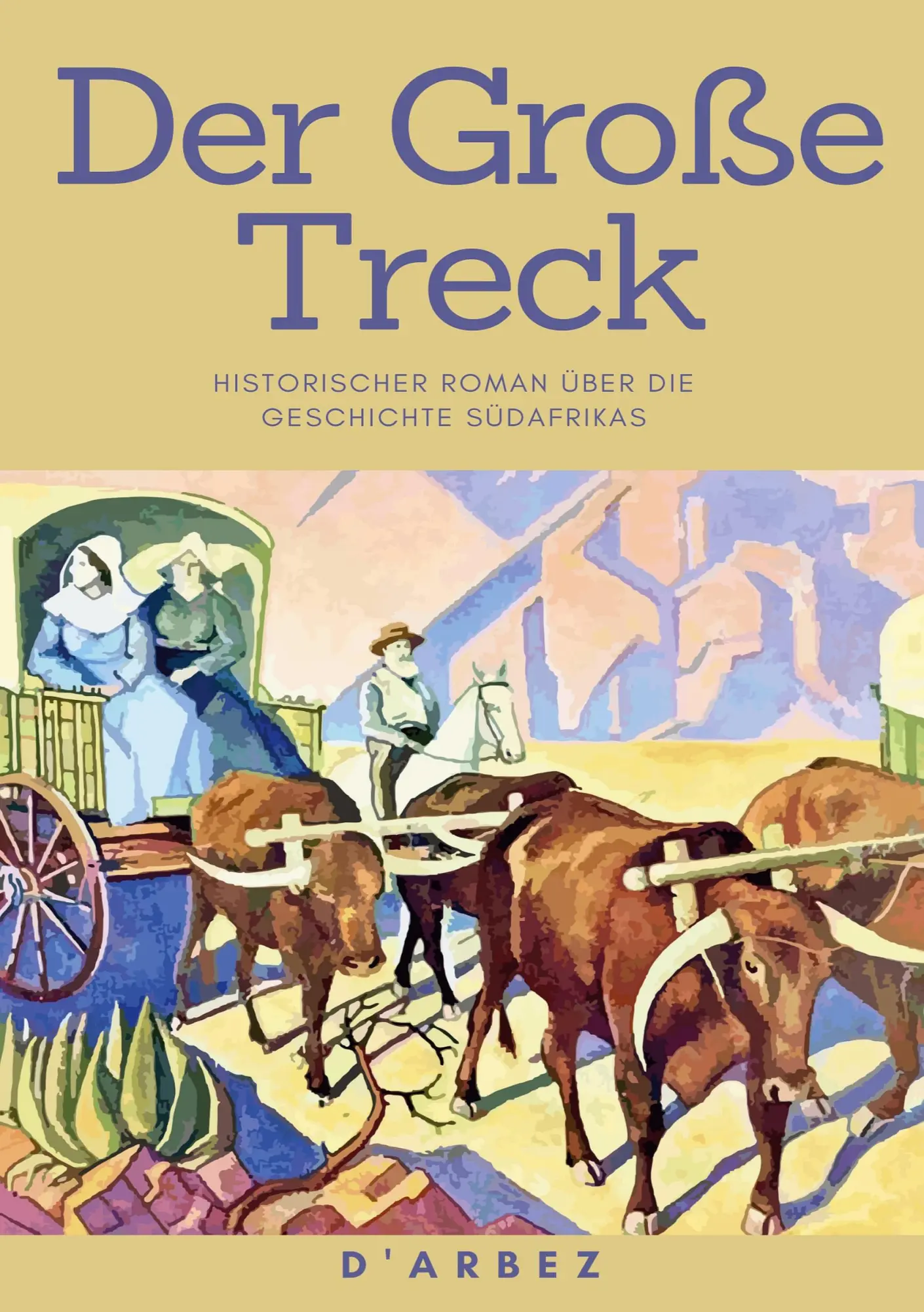 Cover: 9783756224050 | Der Große Treck | Historischer Roman über die Geschichte Südafrikas