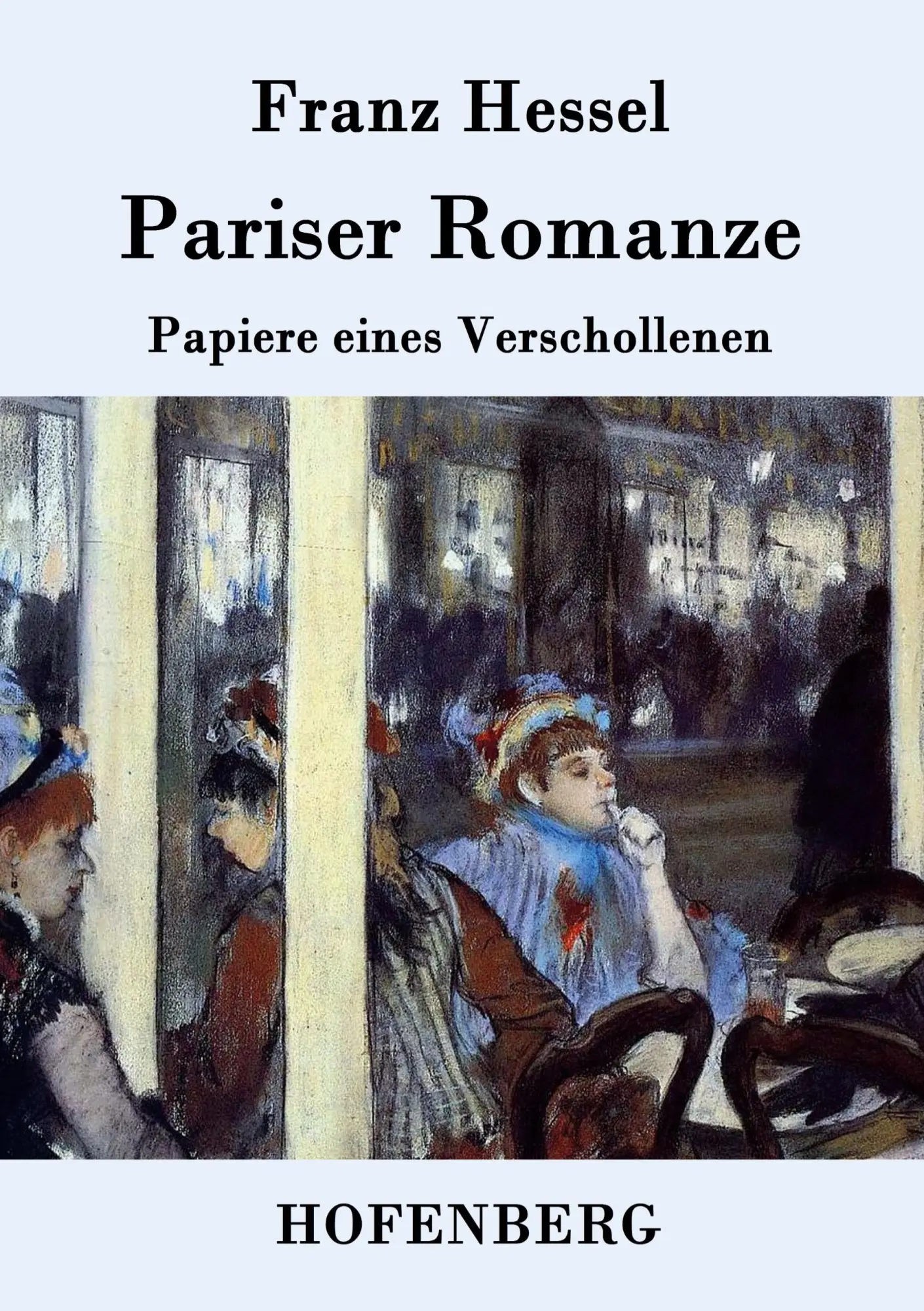 Cover: 9783843034050 | Pariser Romanze | Papiere eines Verschollenen | Franz Hessel | Buch