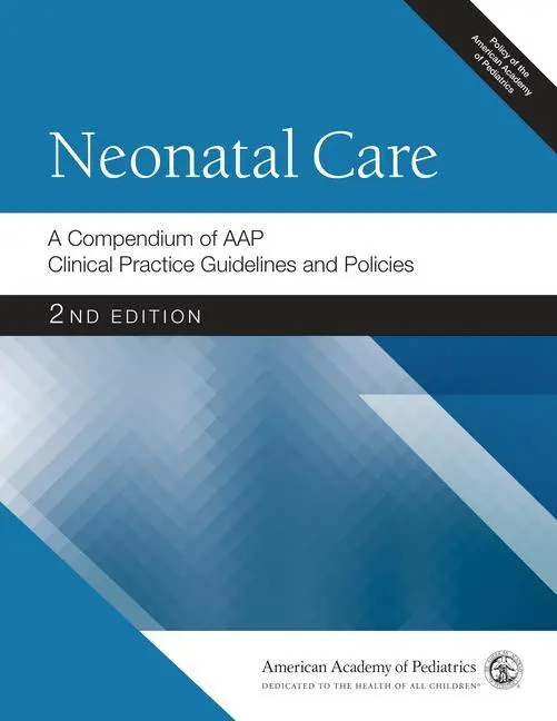 Cover: 9781610024150 | Neonatal Care – A Compendium of AAP Clinical Practice Guidelines...