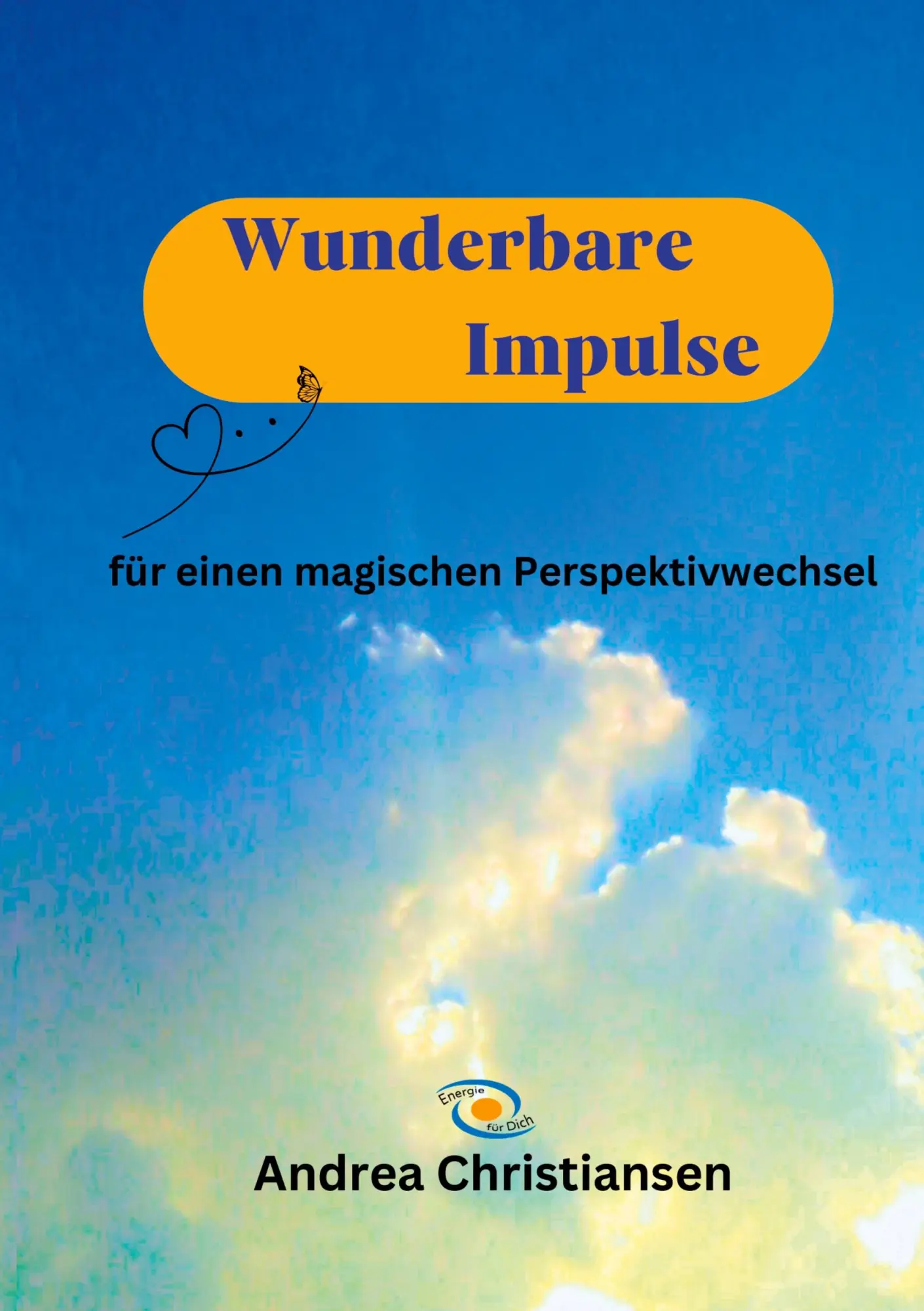 Cover: 9783756834150 | Wunderbare Impulse | für einen magischen Perspektivwechsel | Buch