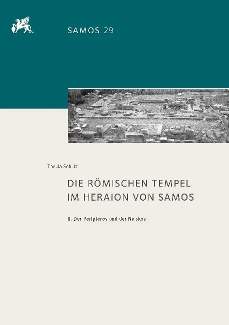 Cover: 9783954904150 | Die römischen Tempel im Heraion von Samos | Thekla Schulz | Buch