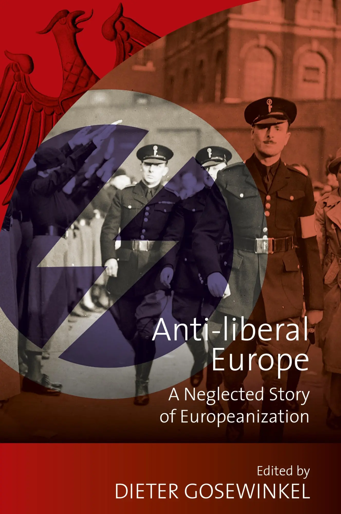 Cover: 9781782384250 | Anti-liberal Europe | A Neglected Story of Europeanization | Buch