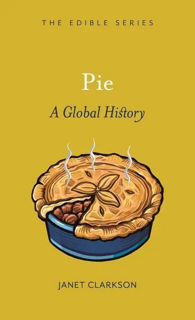 Cover: 9781861894250 | Pie | A Global History | Janet Clarkson | Buch | Englisch | 2009