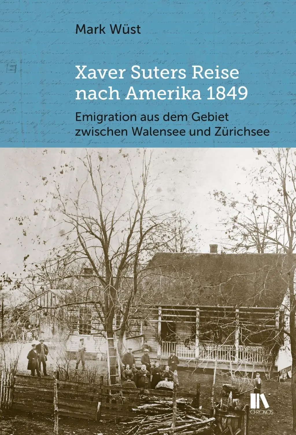 Xaver Suters Reise nach Amerika 1849 - Neuware