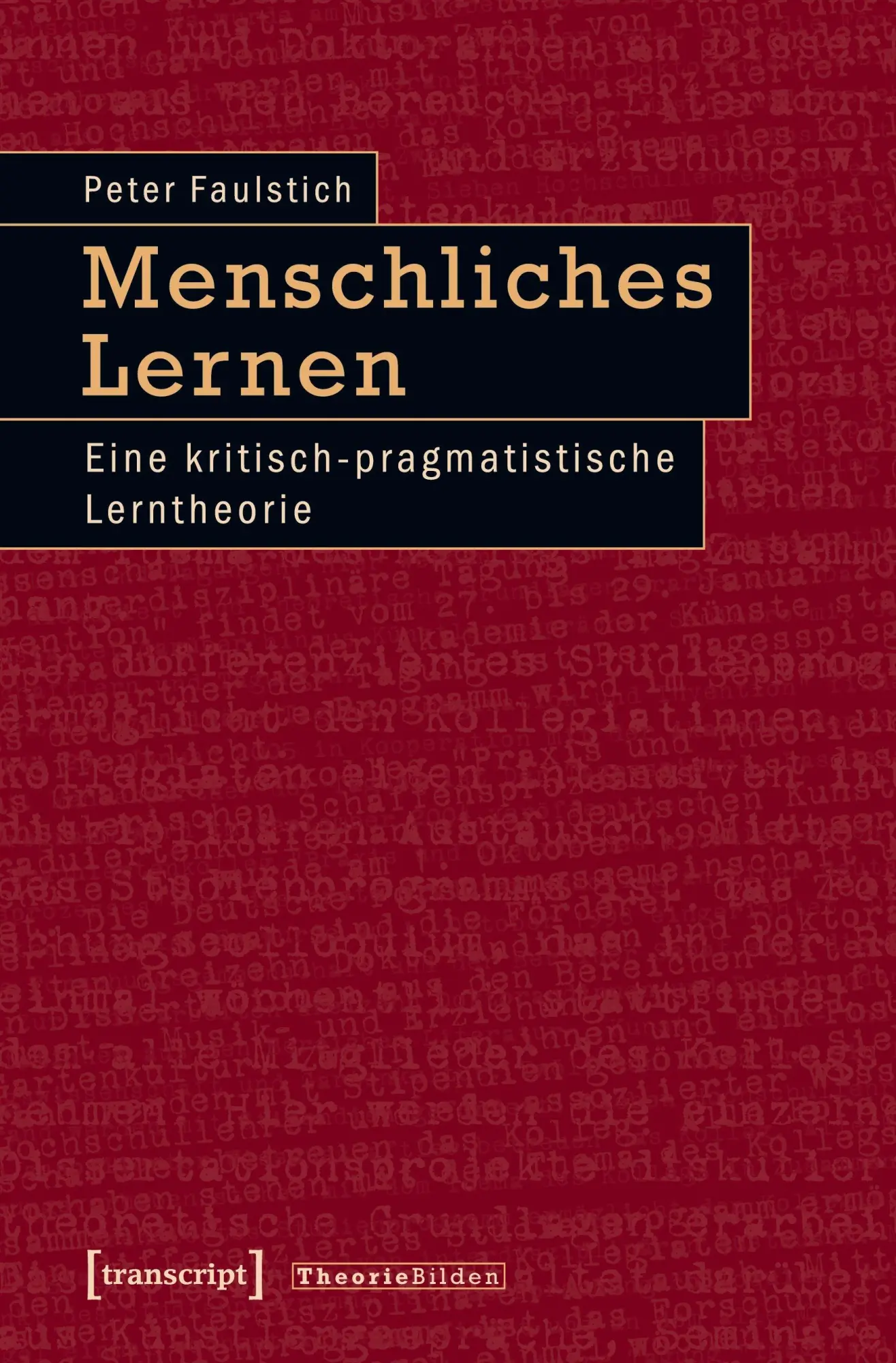 Cover: 9783837624250 | Menschliches Lernen | Peter Faulstich (verst. | Taschenbuch | 232 S.