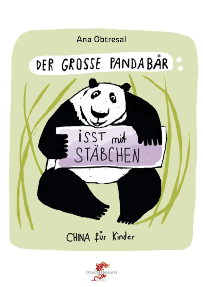 Cover: 9783943314250 | Der große Panda isst mit Stäbchen | Dtsch.-Chines. | Ana Obtresal