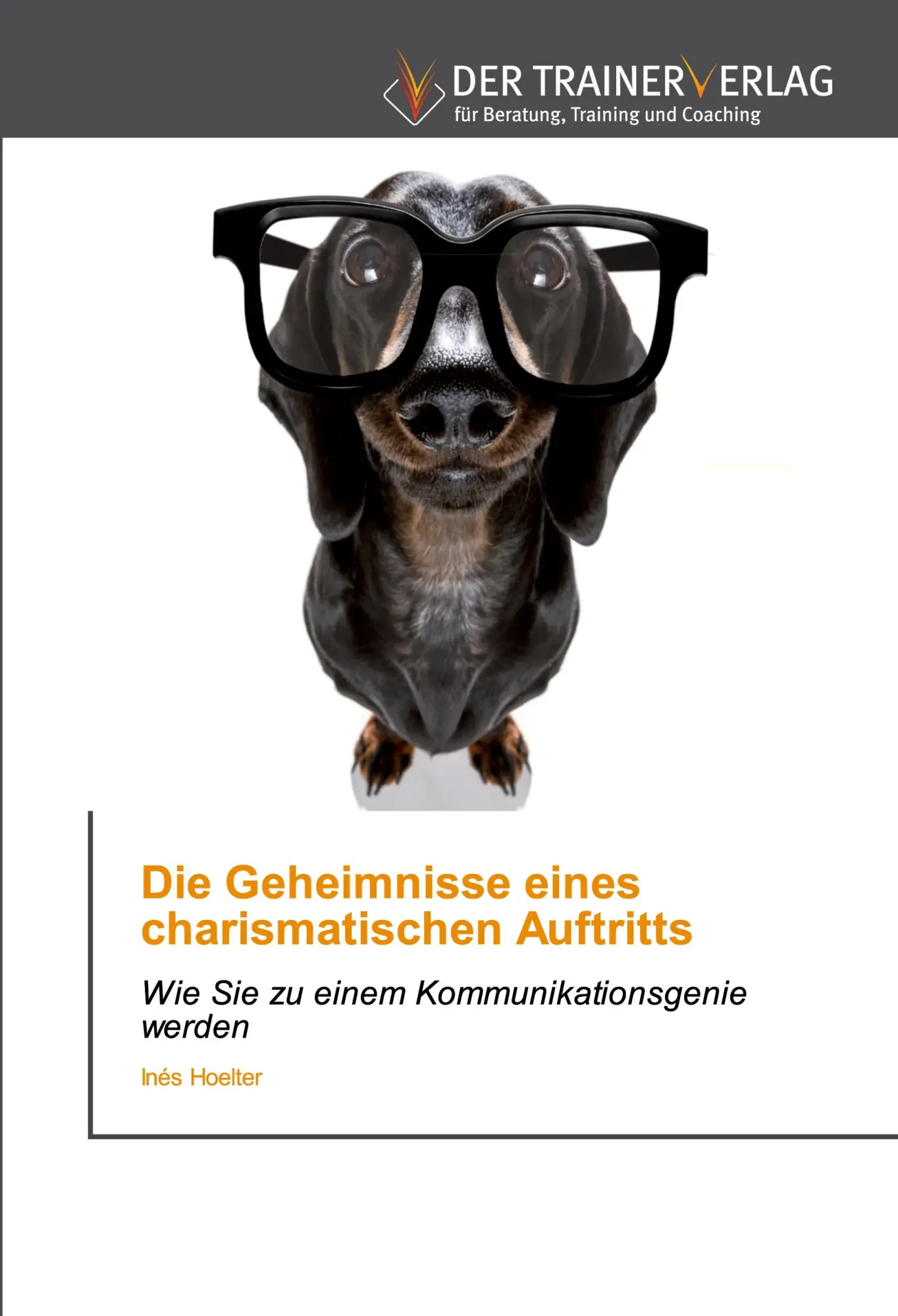 Cover: 9786202494250 | Die Geheimnisse eines charismatischen Auftritts | Inés Hoelter | Buch