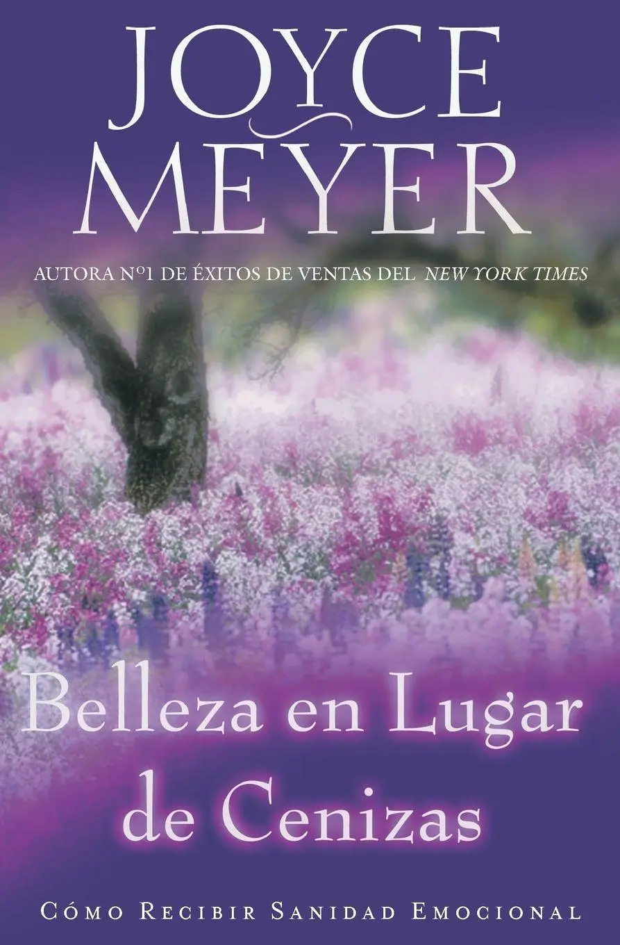 Cover: 9781455504350 | Belleza en Lugar de Cenizas | Como Recibir Sanidad Emocional | Meyer