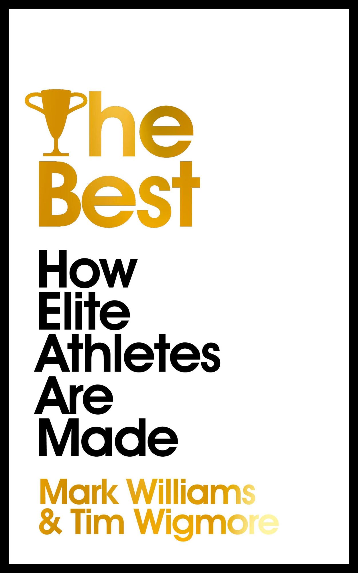 Cover: 9781529304350 | The Best | How Elite Athletes Are Made | Mark Williams (u. a.) | Buch