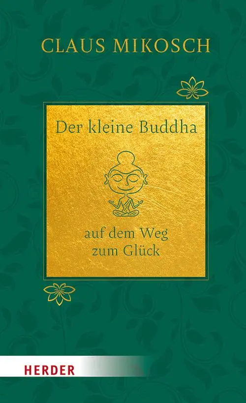 Cover: 9783451034350 | Der kleine Buddha auf dem Weg zum Glück. Jubiläumsausgabe | Mikosch
