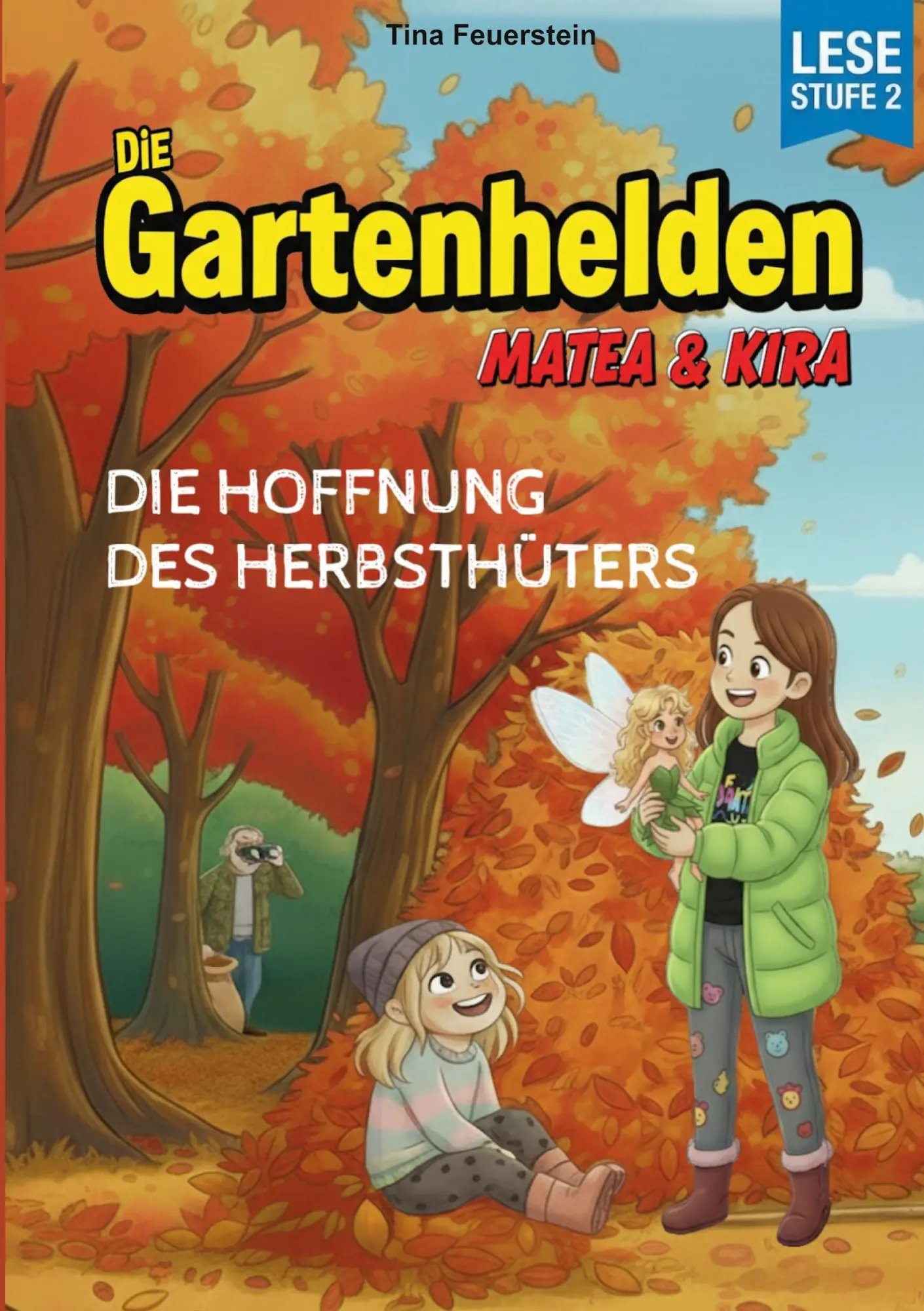 Cover: 9783695124350 | Die Gartenhelden - Band 5 | Die Hoffnung des Herbsthüters | Feuerstein