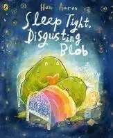 Cover: 9780241684450 | Sleep Tight, Disgusting Blob | Huw Aaron | Taschenbuch | Englisch