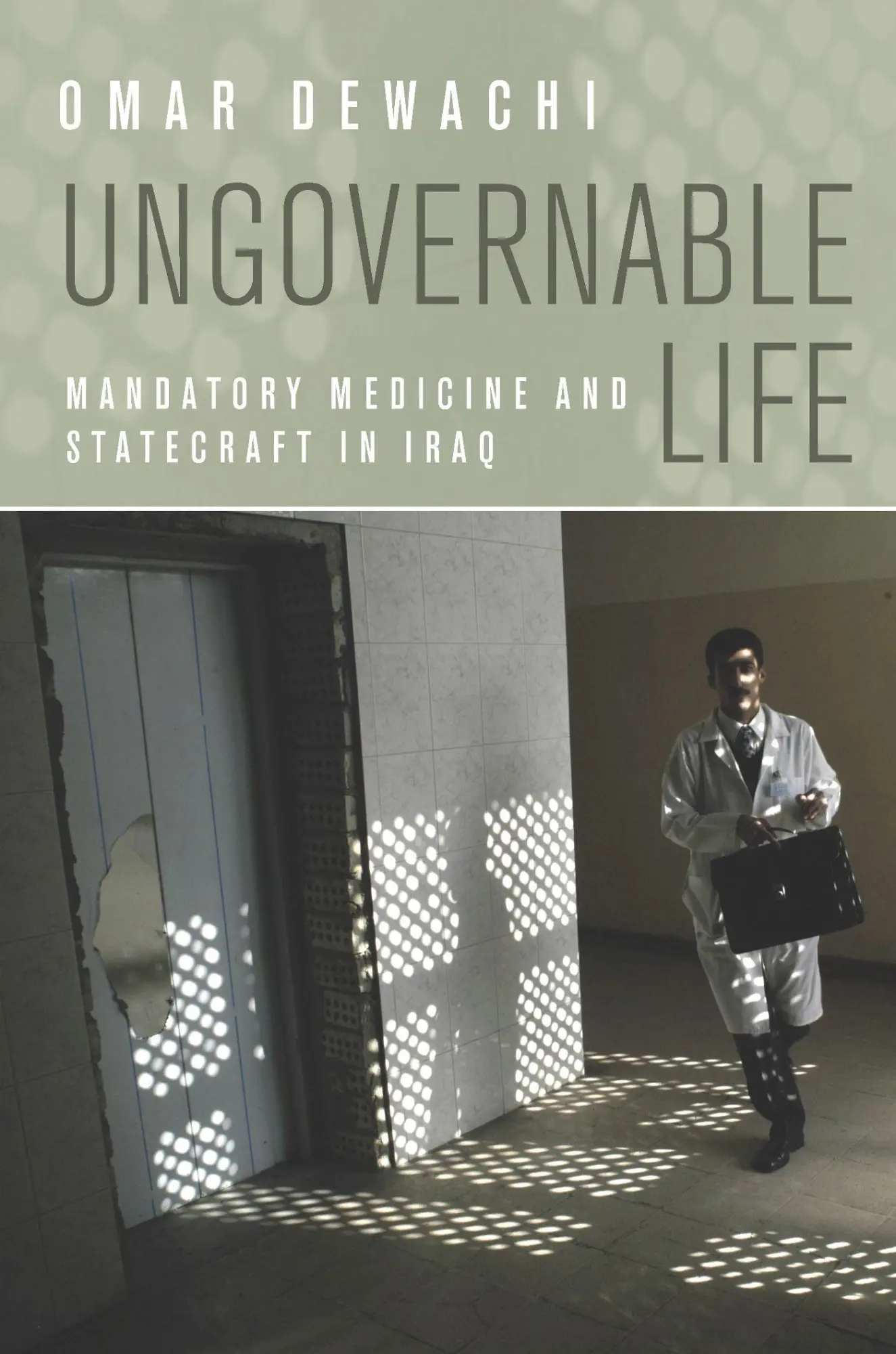 Cover: 9780804784450 | Ungovernable Life | Mandatory Medicine and Statecraft in Iraq | Buch
