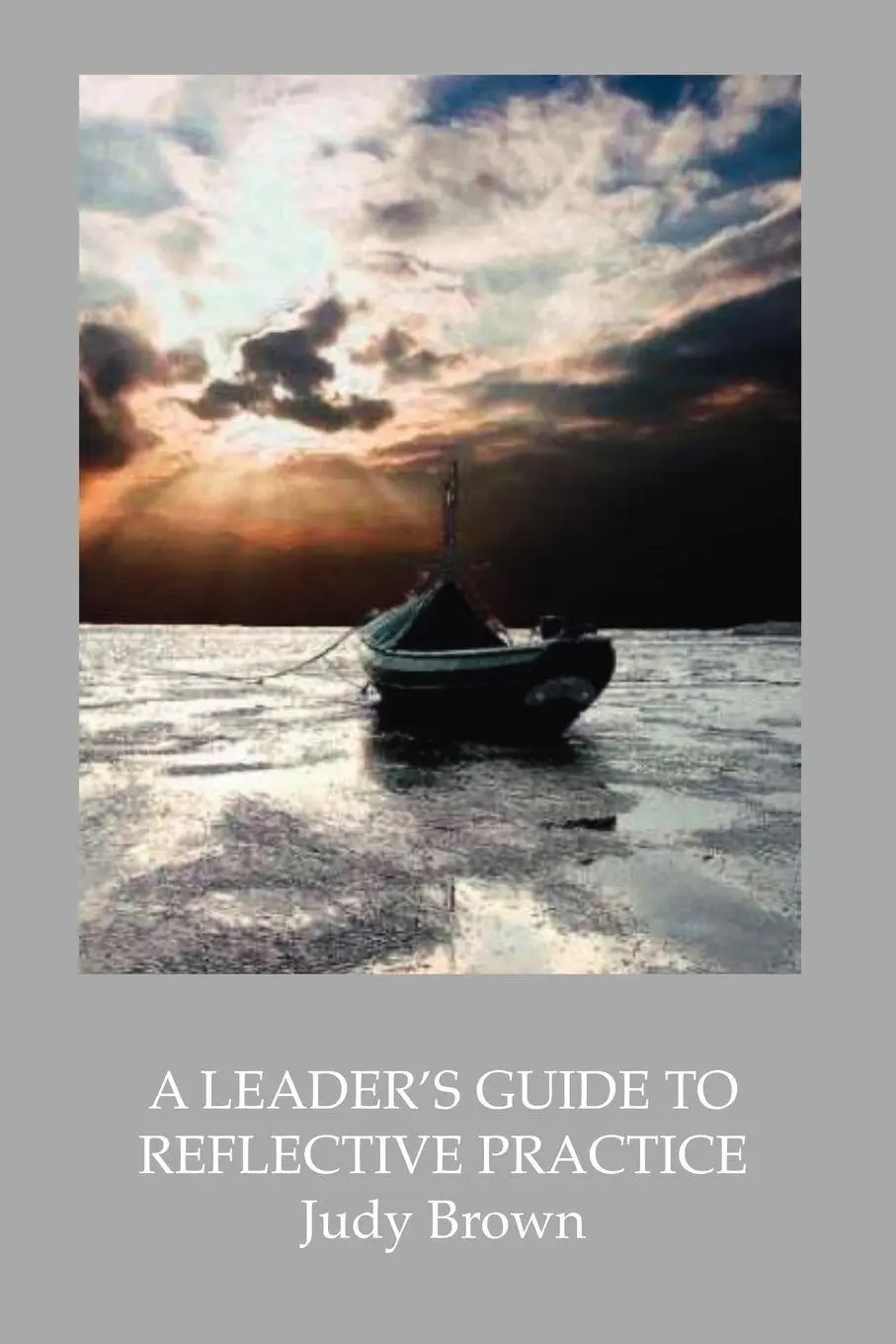 Cover: 9781425104450 | A Leader's Guide to Reflective Practice | Judy Brown | Taschenbuch