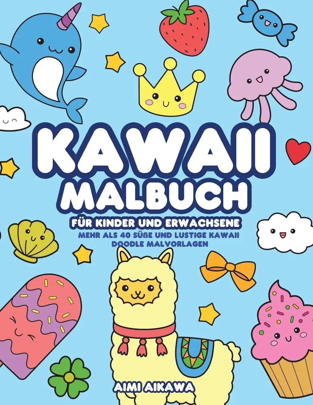 Cover: 9781952264450 | Kawaii Malbuch für Kinder und Erwachsene | Aimi Aikawa | Taschenbuch