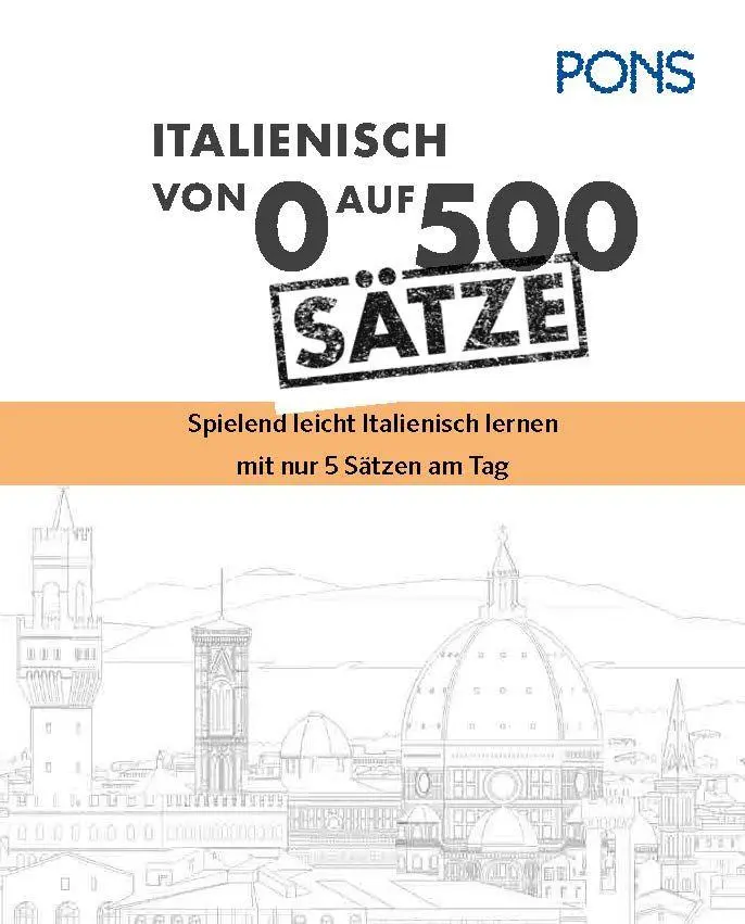 Bild: 9783125164550 | PONS Von 0 auf 500 Sätze Italienisch | Taschenbuch | 256 S. | Deutsch