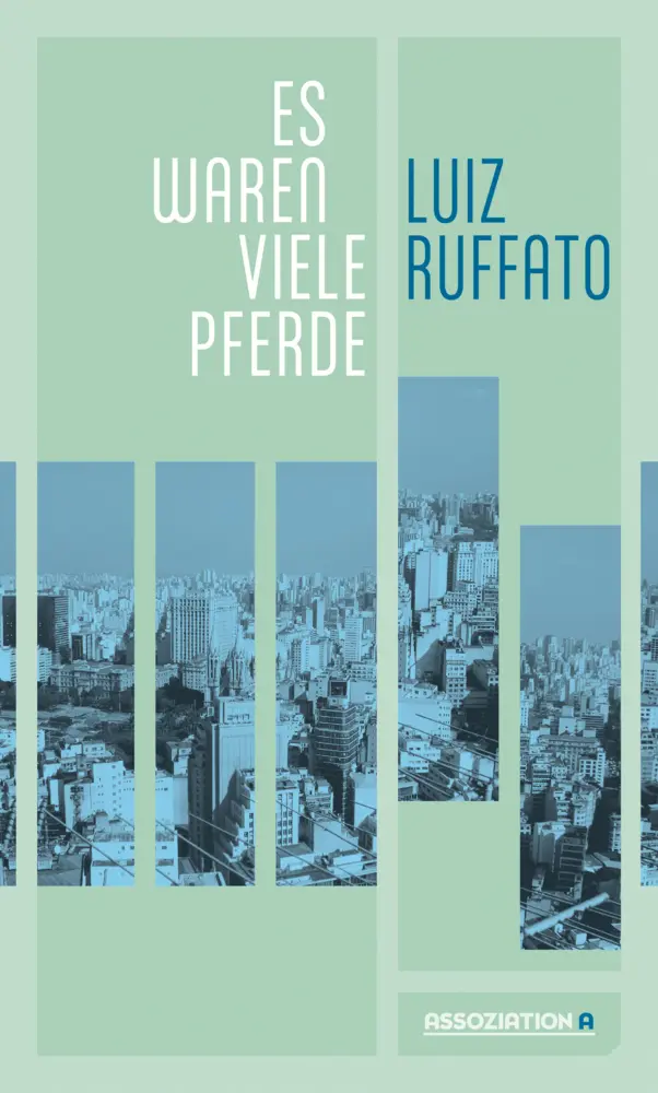 Cover: 9783862414550 | Es waren viele Pferde | Luiz Ruffato | Taschenbuch | 160 S. | Deutsch