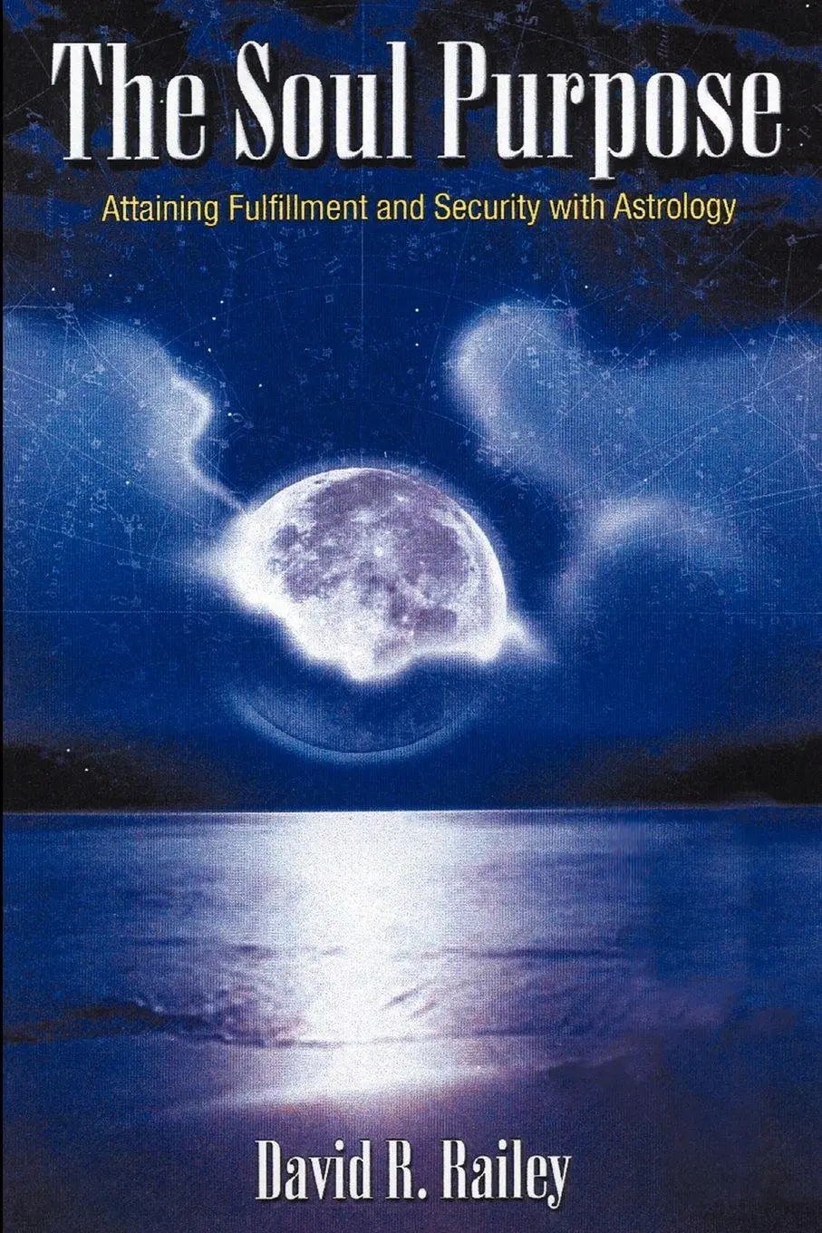 Cover: 9780595264650 | The Soul Purpose | Attaining Fulfillment and Security with Astrology
