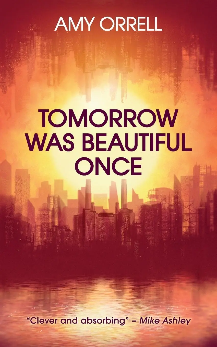 Cover: 9781915304650 | Tomorrow Was Beautiful Once | Amy Orrell | Taschenbuch | Englisch