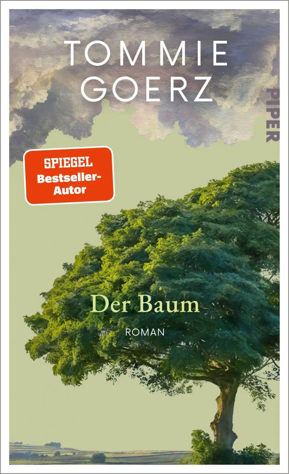 Cover: 9783492074650 | Der Baum | Roman Der letzte Roman des großen Erzählers Tommie Goerz