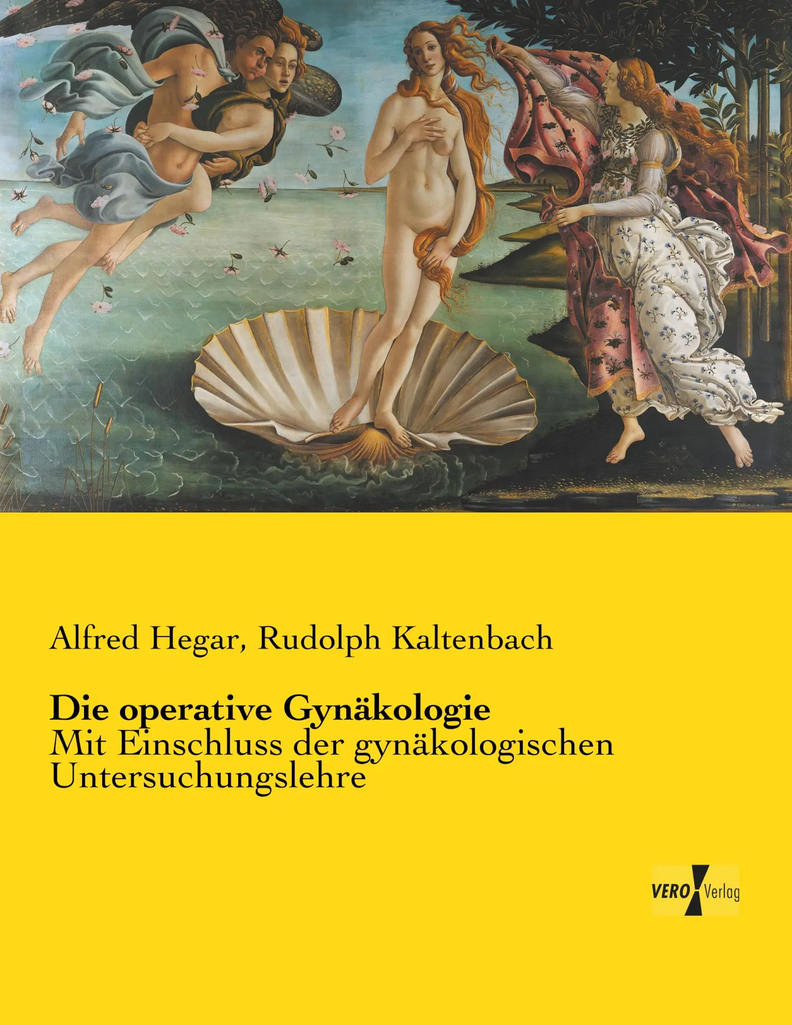 Cover: 9783737214650 | Die operative Gynäkologie | Alfred Hegar (u. a.) | Taschenbuch | 2019