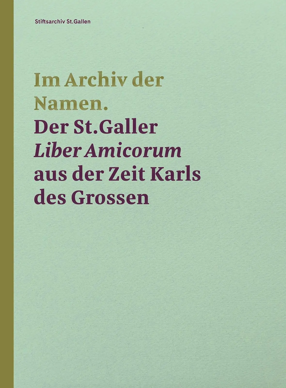 Cover: 9783959764650 | Im Archiv der Namen - Der St.Galler Liber Amicorum aus der Zeit...