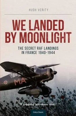 Cover: 9780947554750 | We Landed by Moonlight | The Secret RAF Landings in France 1940-1944
