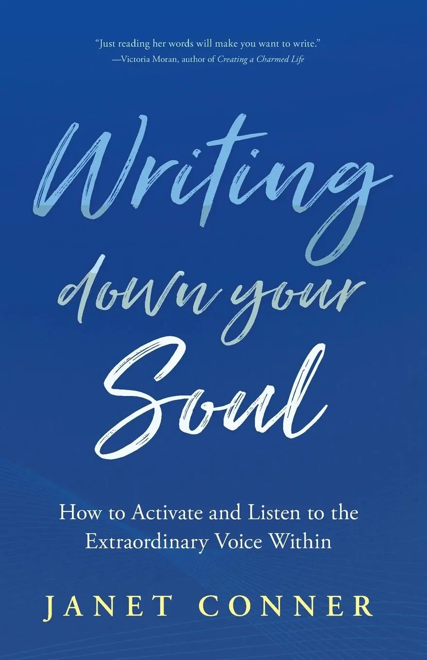 Cover: 9781642504750 | Writing Down Your Soul | Janet Conner | Taschenbuch | Englisch | 2021