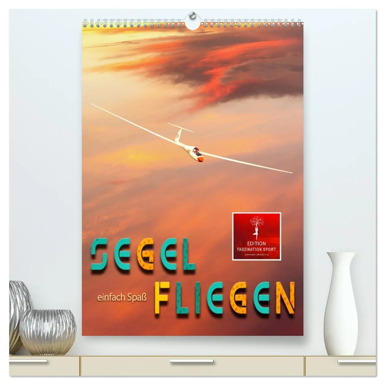 Cover: 9783516364750 | Segelfliegen - einfach Spaß (hochwertiger Premium Wandkalender 2026...