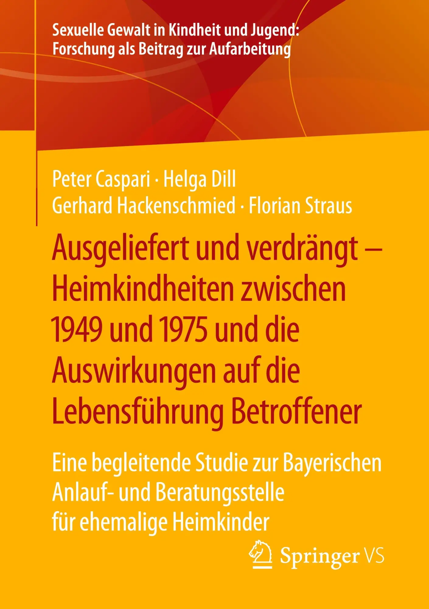 Cover: 9783658314750 | Ausgeliefert und verdrängt ¿ Heimkindheiten zwischen 1949 und 1975...