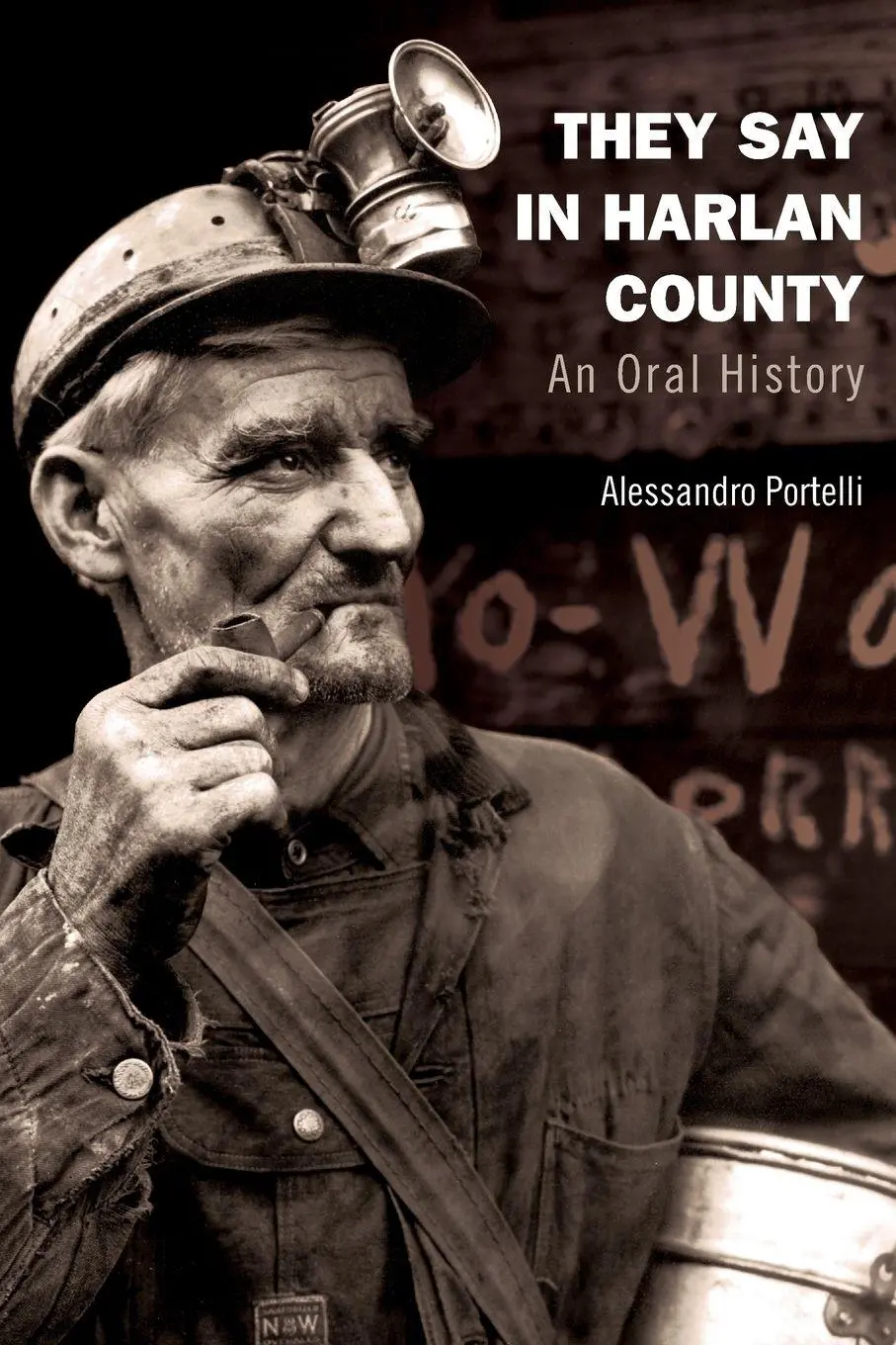 Cover: 9780199934850 | They Say in Harlan County | An Oral History | Alessandro Portelli