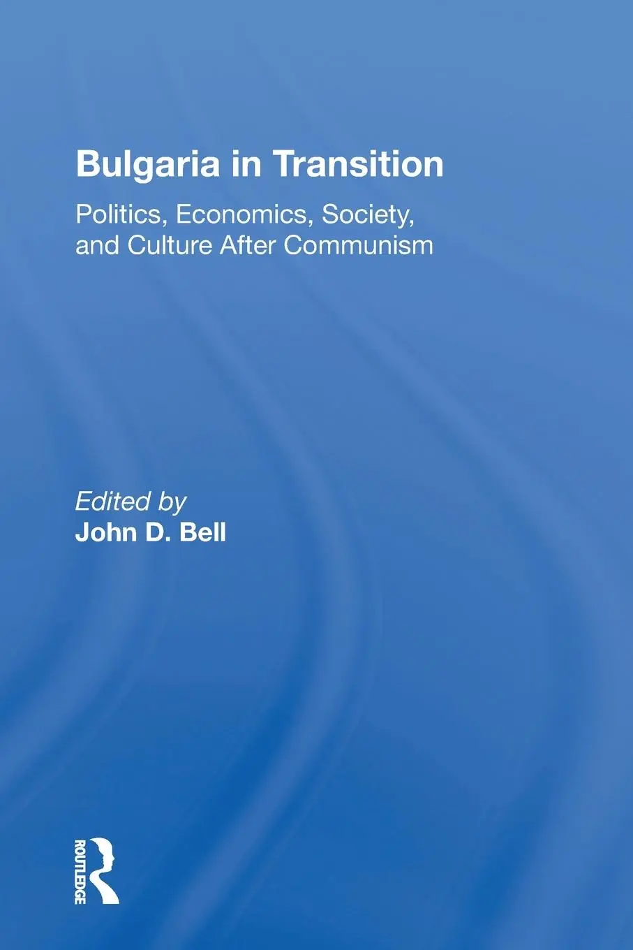 Cover: 9780367164850 | Bulgaria In Transition | John D. Bell | Taschenbuch | Englisch | 2020