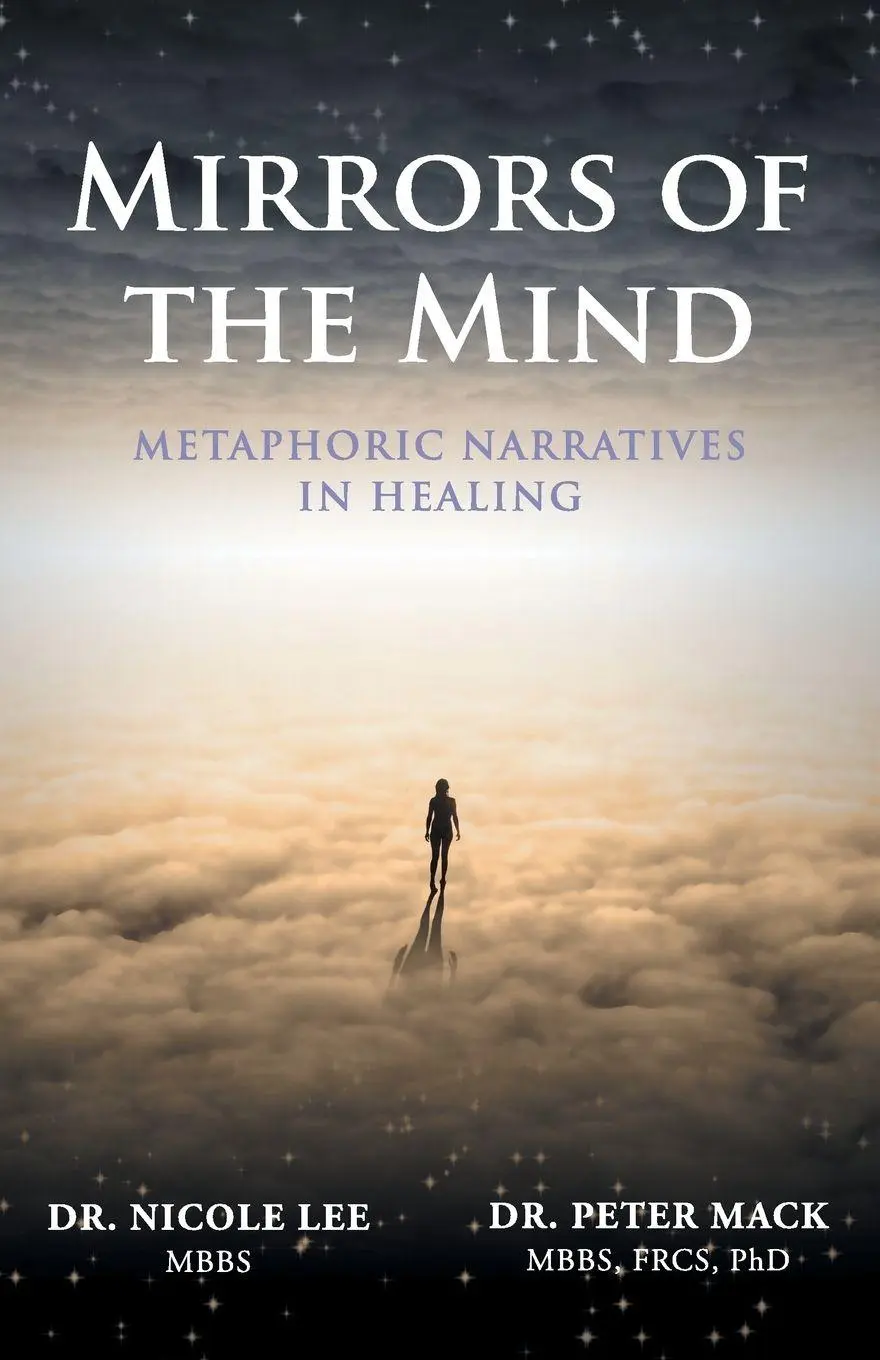 Cover: 9780992924850 | Mirrors of the Mind - Metaphoric Narratives in Healing | Mack (u. a.)