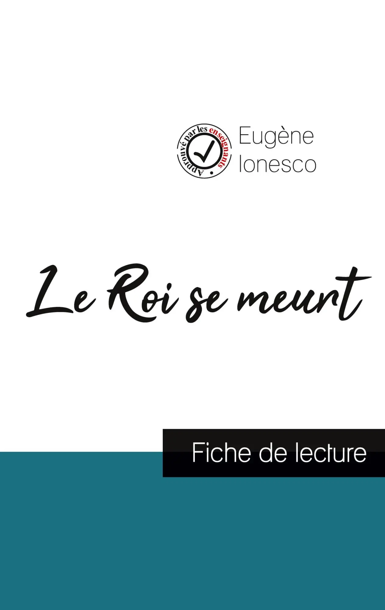 Cover: 9782759314850 | Le Roi se meurt de Eugène Ionesco (fiche de lecture et analyse...
