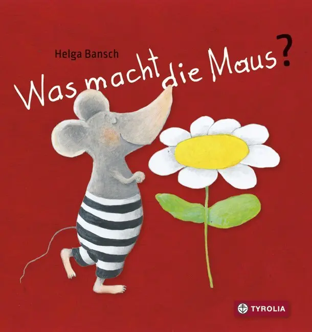 Cover: 9783702234850 | Was macht die Maus? | Helga Bansch | Buch | Unzerr. | 20 S. | Deutsch