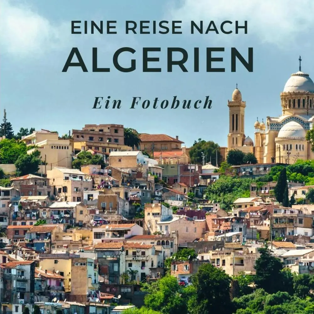 Cover: 9783750514850 | Eine Reise nach Algerien | Tania Sardi | Taschenbuch | 42 S. | Deutsch