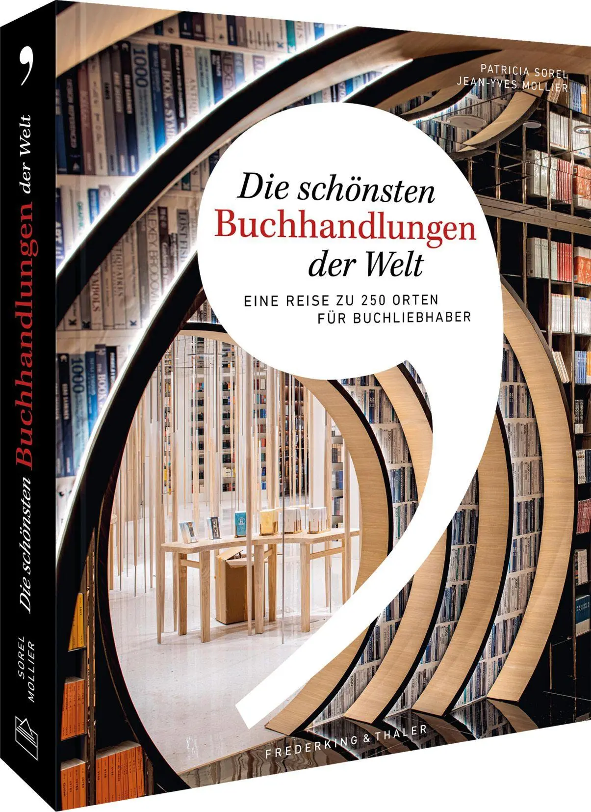 Die schönsten Buchhandlungen der Welt: Eine Reise zu 250 Orten für Buchliebhaber – Entdecken Sie die schönsten Buchhandlungen und erleben Sie - Neu