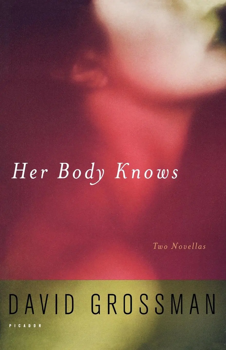 Cover: 9780312425050 | Her Body Knows | Two Novellas | David Grossman | Taschenbuch | 2006