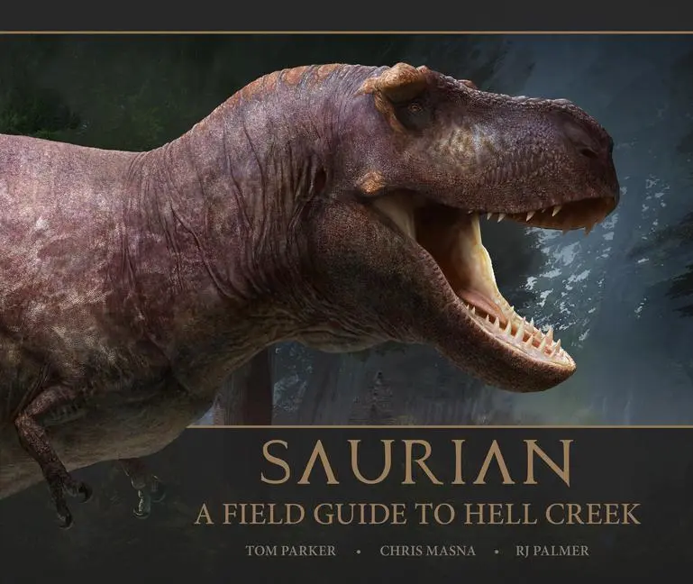 Cover: 9781789095050 | Saurian: A Field Guide to Hell Creek | Tom Parker | Buch | Gebunden