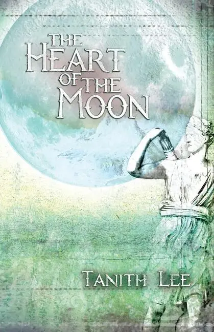 Cover: 9781912815050 | The Heart of the Moon | Tanith Lee | Taschenbuch | Englisch | 2019