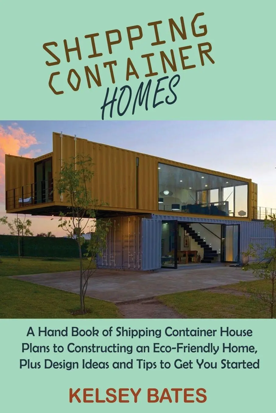 Cover: 9781955935050 | Shipping Container Homes | Kelsey Bates | Taschenbuch | Englisch