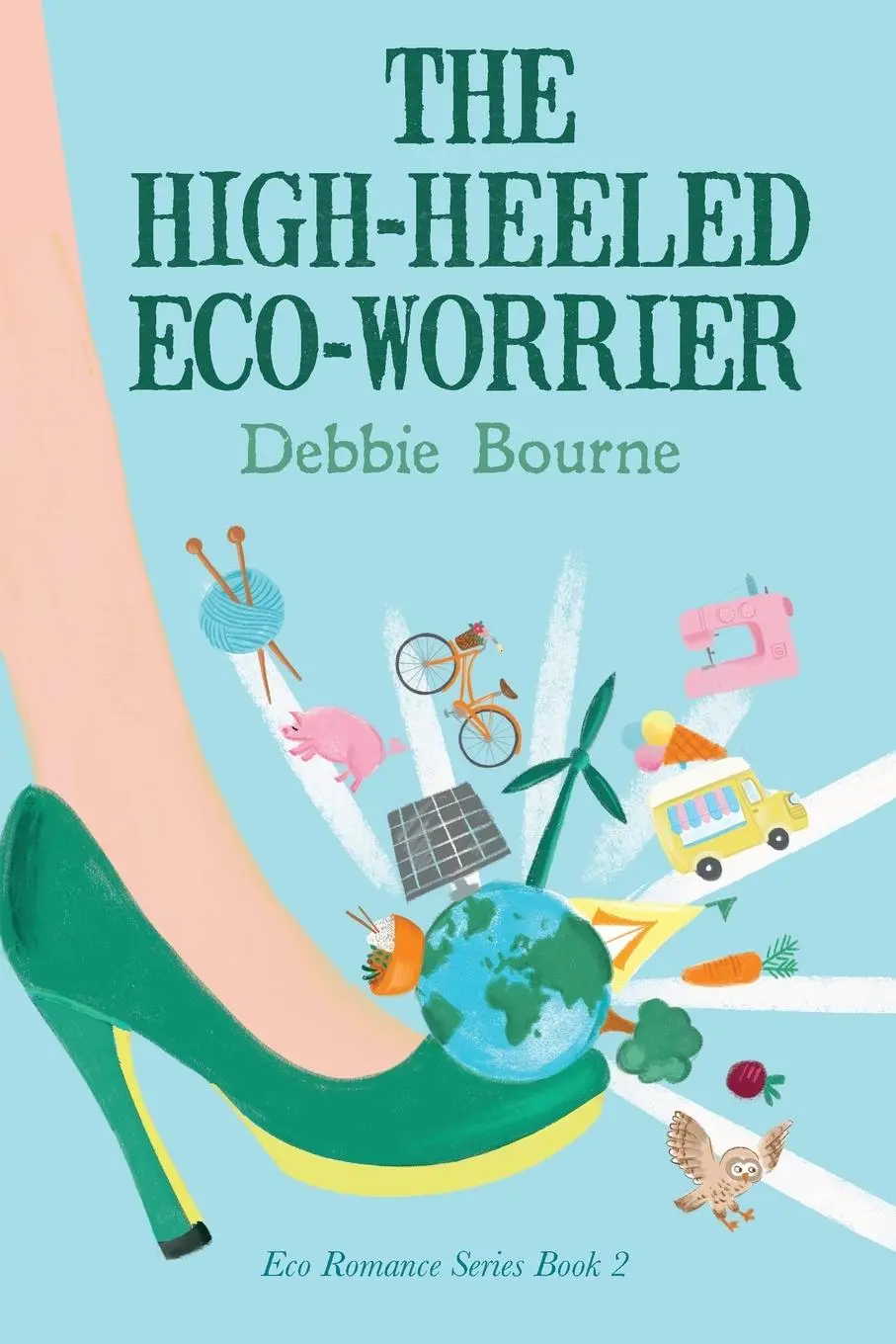 Cover: 9781959755050 | The High-Heeled Eco-Worrier | Debbie Bourne | Taschenbuch | Englisch