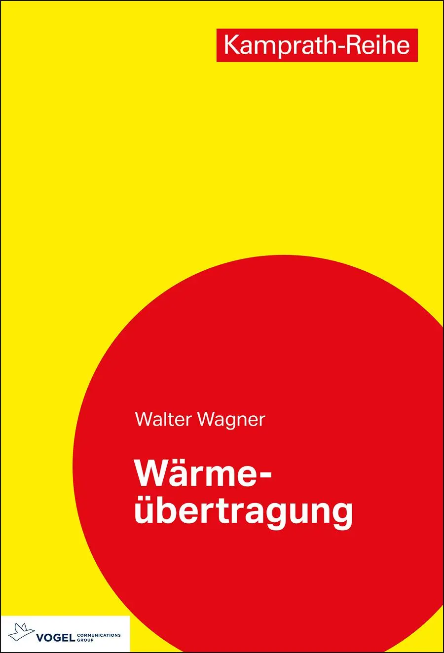 Cover: 9783834335050 | Wärmeübertragung | Walter Wagner | Taschenbuch | Kamprath-Reihe | 2021 Cover: 9783834335050 | Wärmeübertragung | Walter Wagner | Taschenbuch | Kamprath-Reihe | 2021