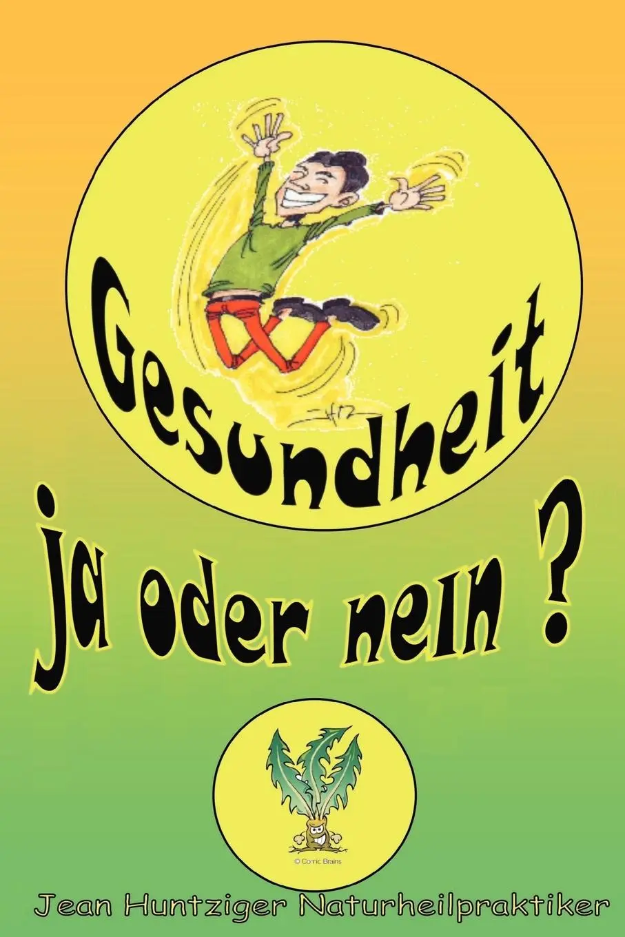 Cover: 9781412095150 | Gesundheit! Ja Oder Nein? | Jean Huntziger | Taschenbuch | Deutsch