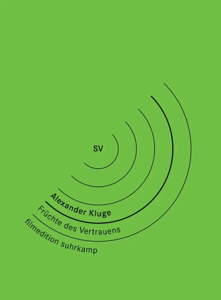Alexander Kluge: Früchte Des Vertrauens
