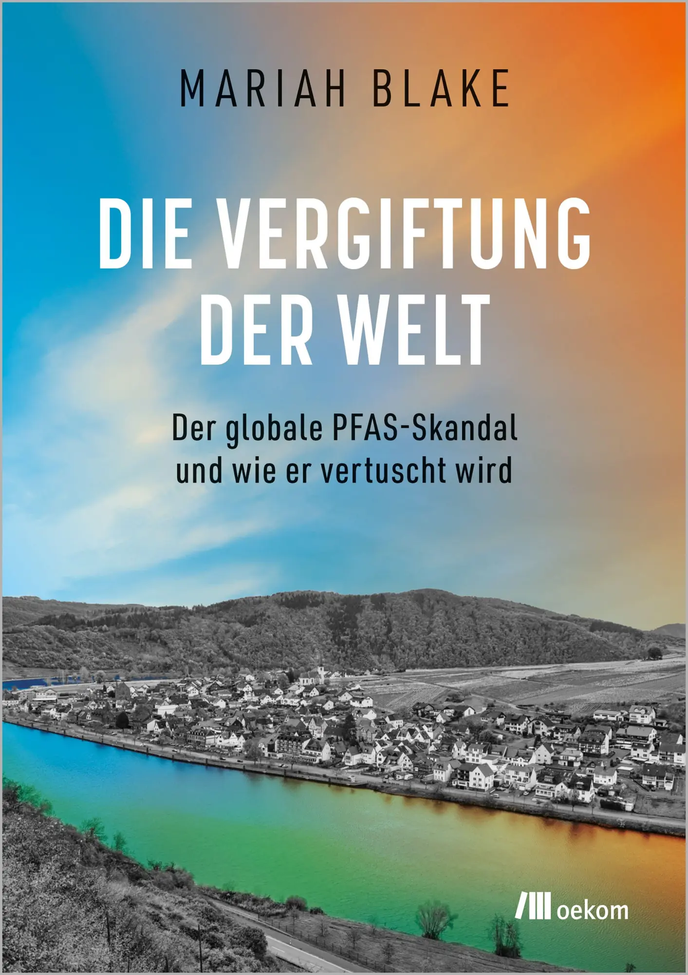 Cover: 9783987265150 | Die Vergiftung der Welt | Mariah Blake | Taschenbuch | 336 S. | 2026