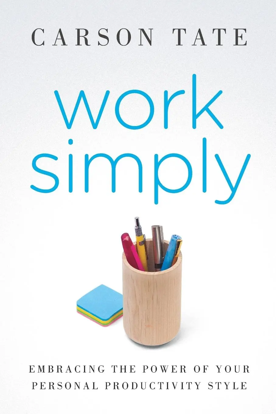 Cover: 9798217045150 | Work Simply | Lose the Guilt and Get More Done | Carson Tate | Buch