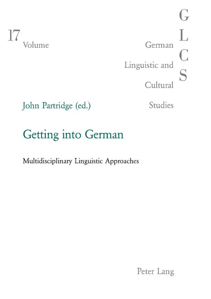 Getting into German: Multidisciplinary Linguistic Approaches (German Linguistic and Cultural Studies)