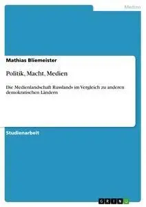 Cover: 9783638915250 | Politik, Macht, Medien | Mathias Bliemeister | Taschenbuch | 24 S.
